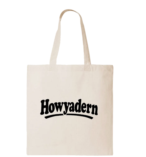 Howyadern Tote — Standard